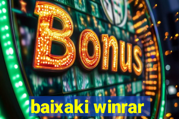 baixaki winrar